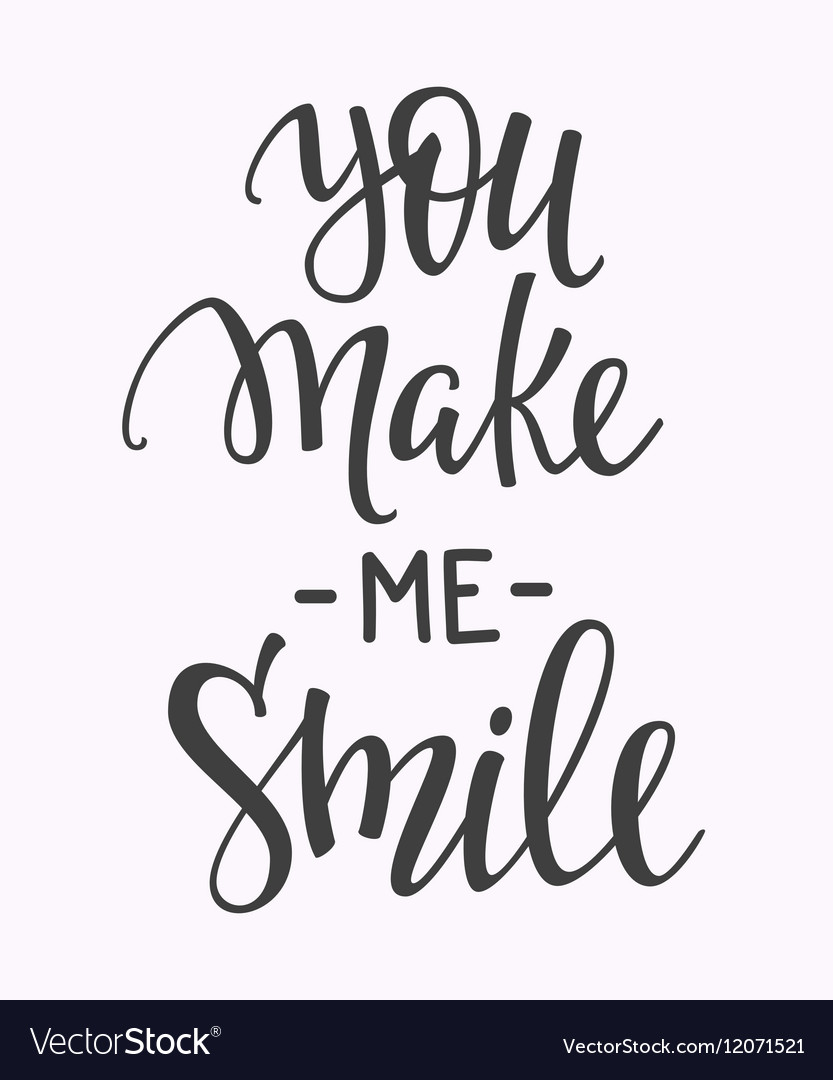 You Make Me Smile Quotes