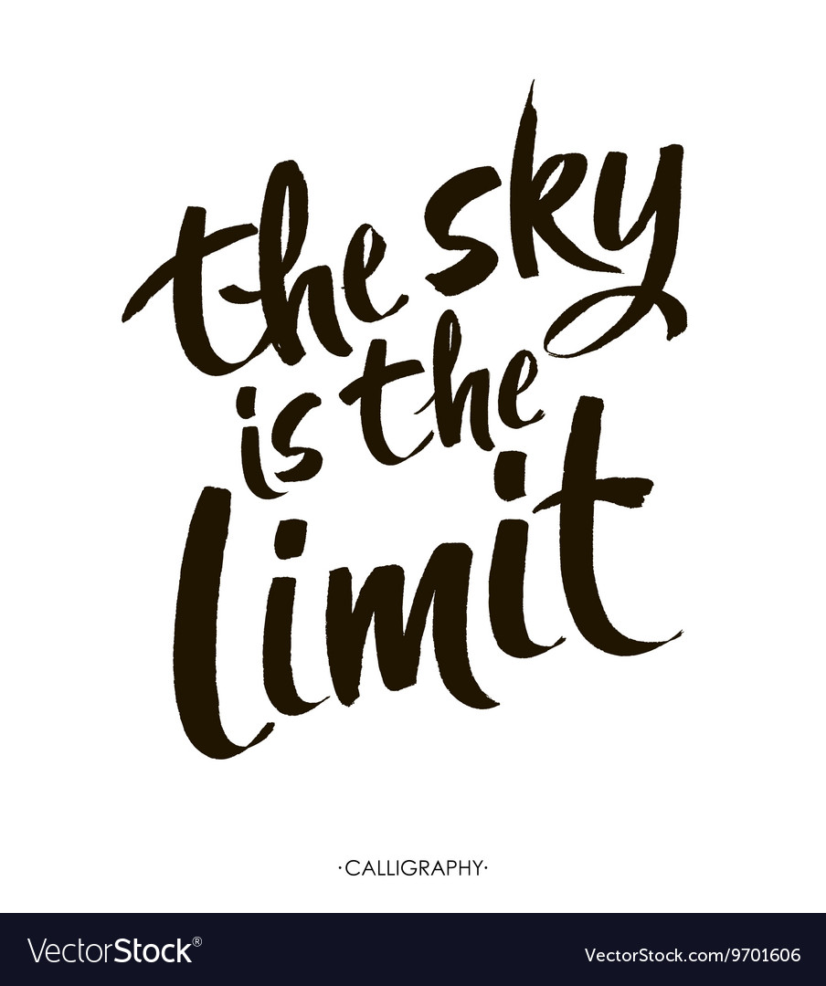 The sky is the limit Inspirational phrase at Vector Image