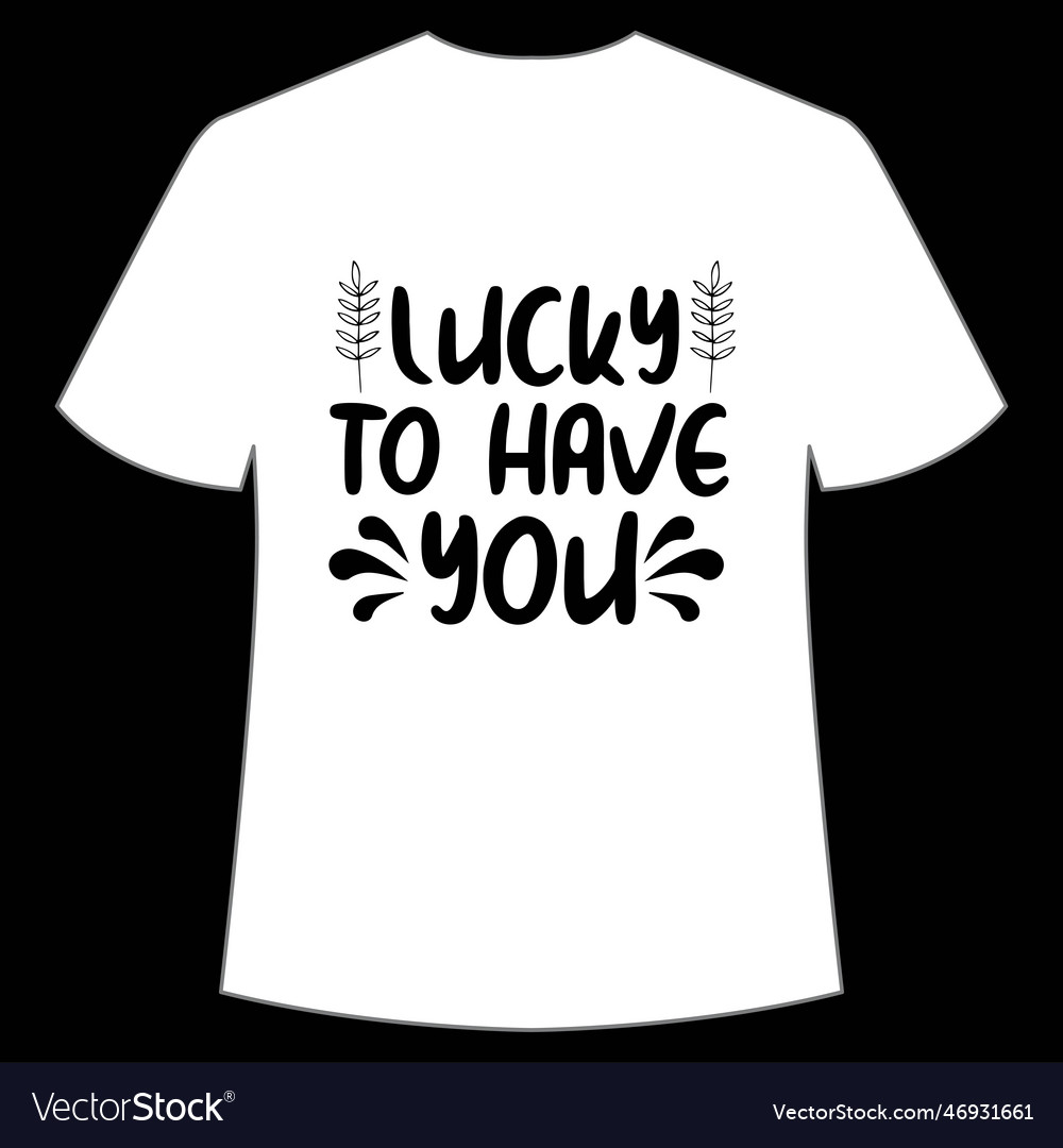 lucky-to-have-you-royalty-free-vector-image-vectorstock