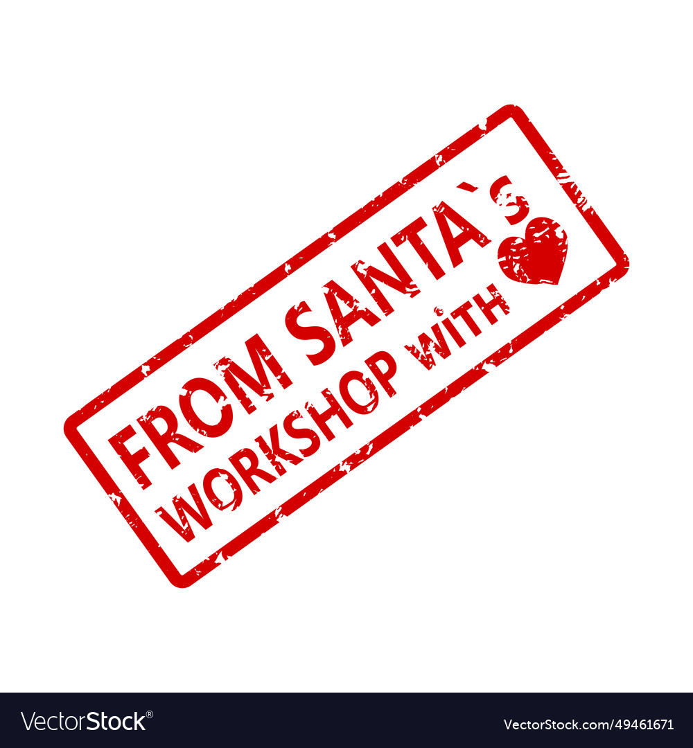 From santas workshop with love rubber stamp Vector Image