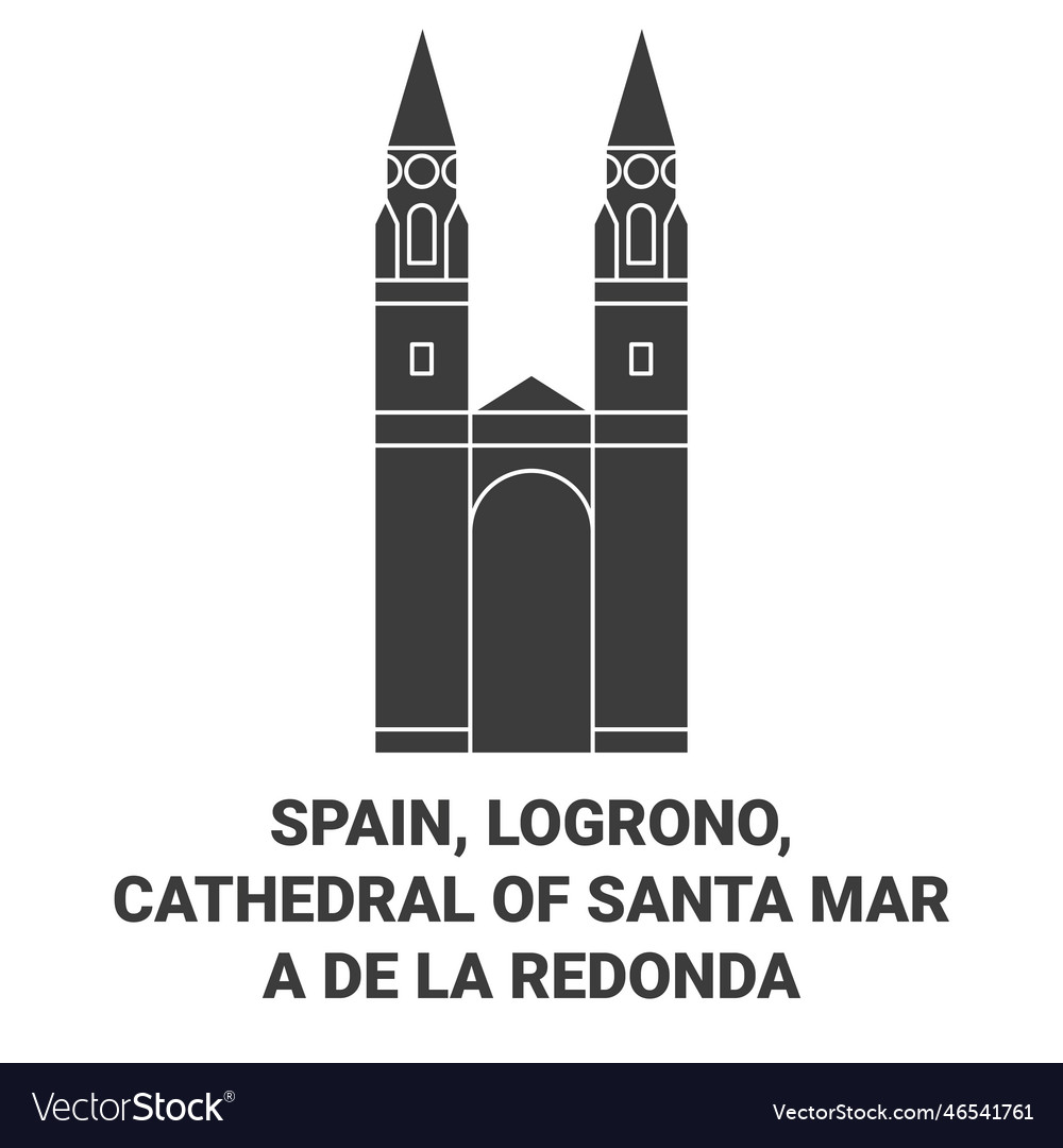 Spain logrono cathedral of santa mara de la Vector Image