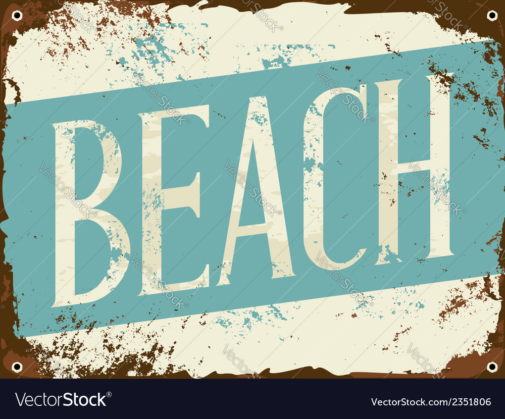 Old rusty blue and white beach metal sign Vector Image