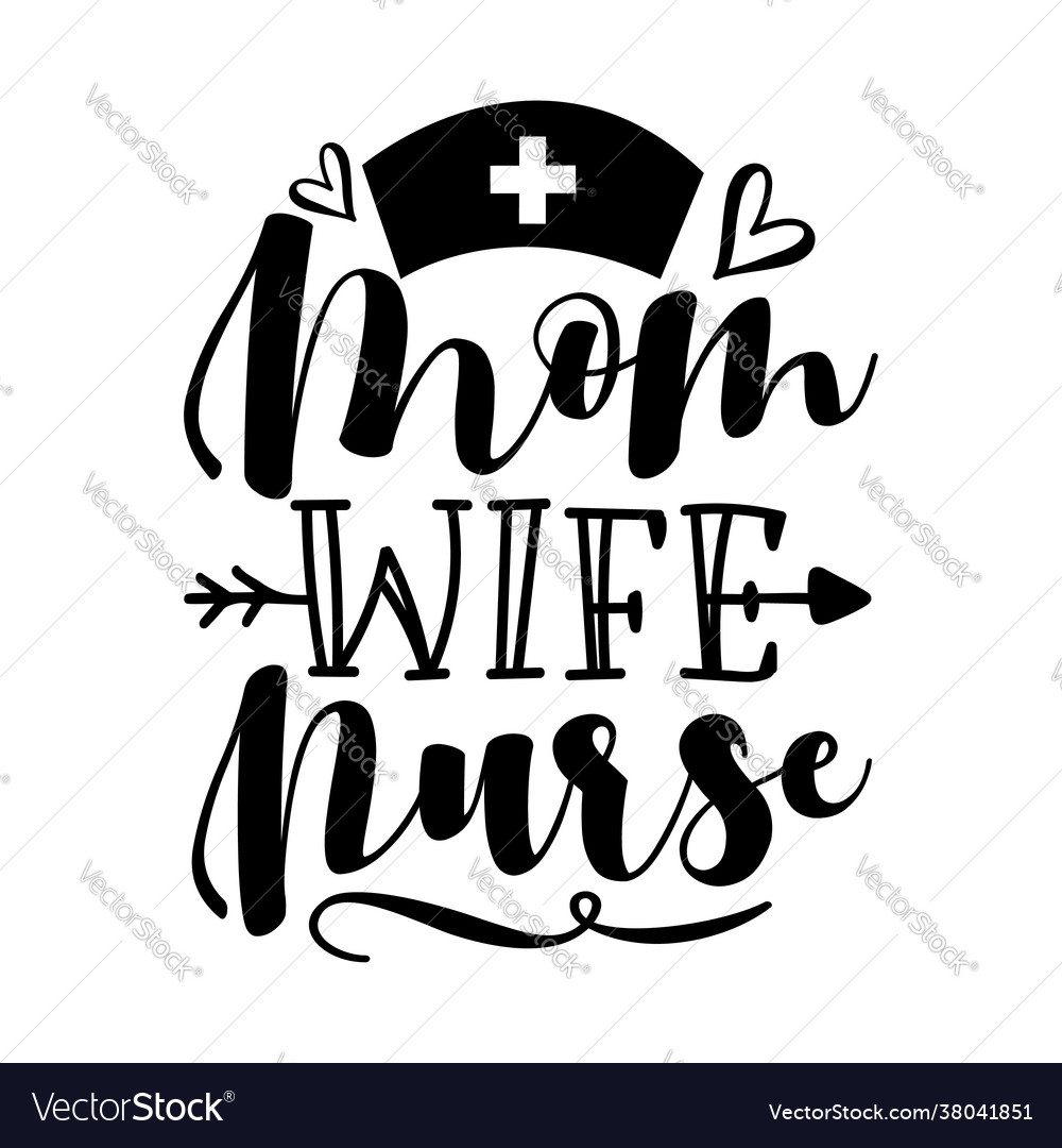 Mom Wife Nurse Calligraphy With Vaccine Vector Image