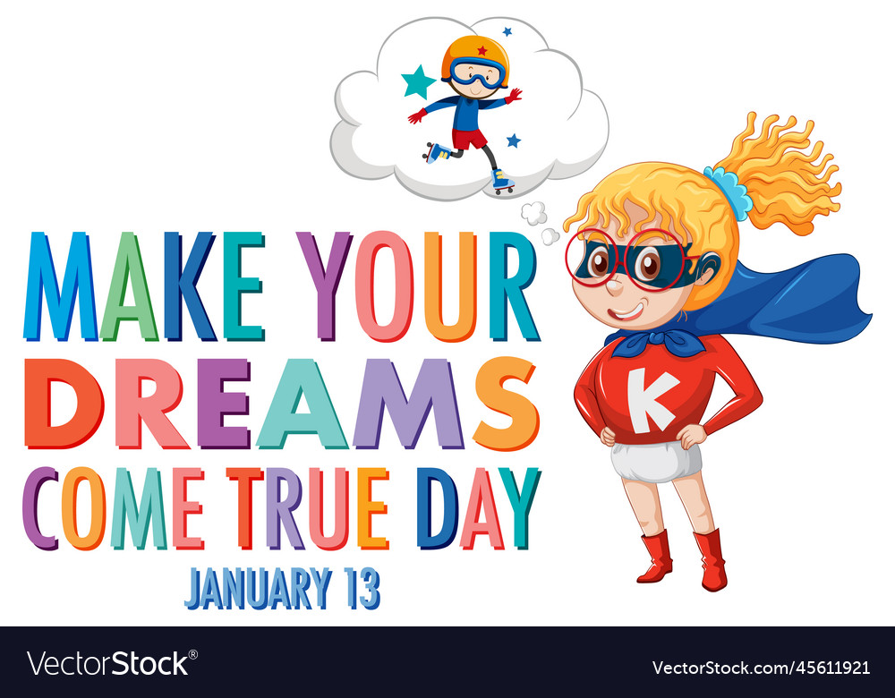 Make Your Dream Come True Day Banner Design Vector Image