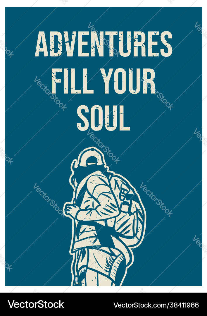 Poster design adventures fill your soul Royalty Free Vector