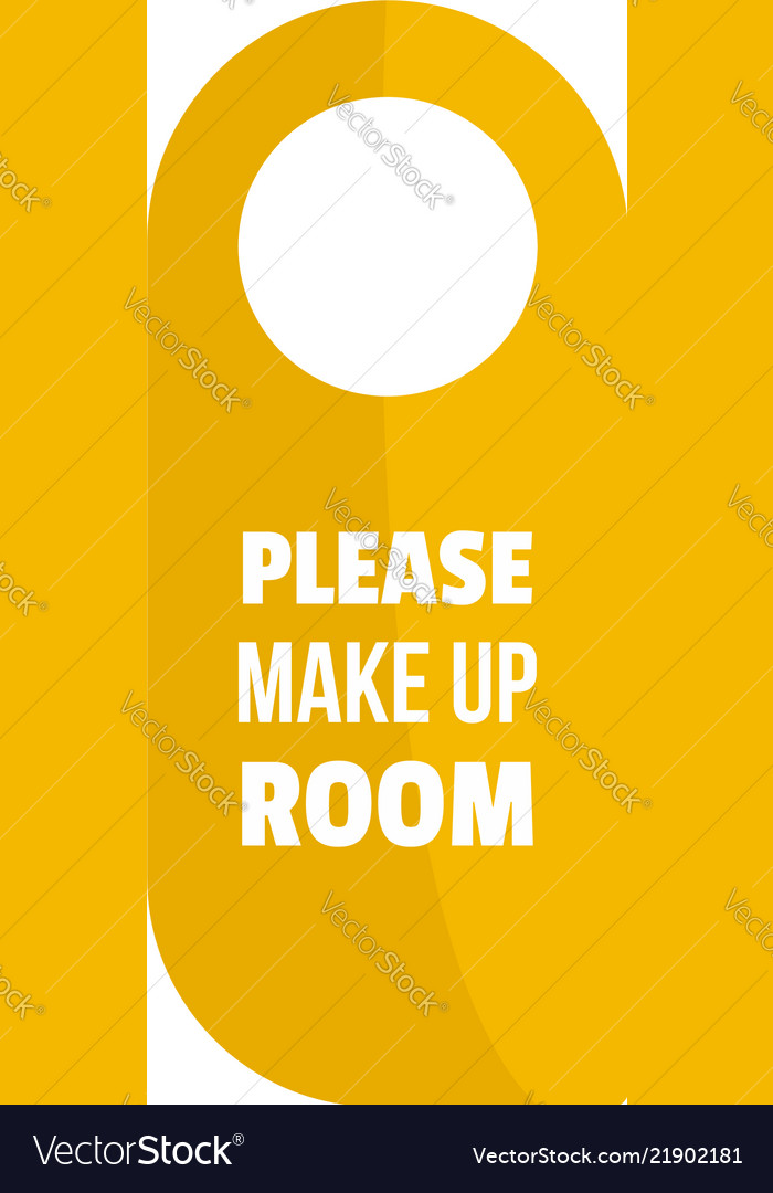 Please make room. Please make up the room.