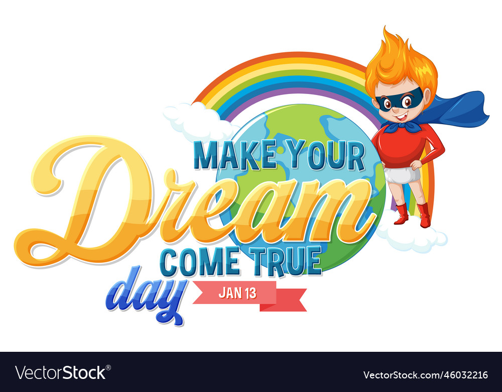 Make your dreams come true day banner design Vector Image