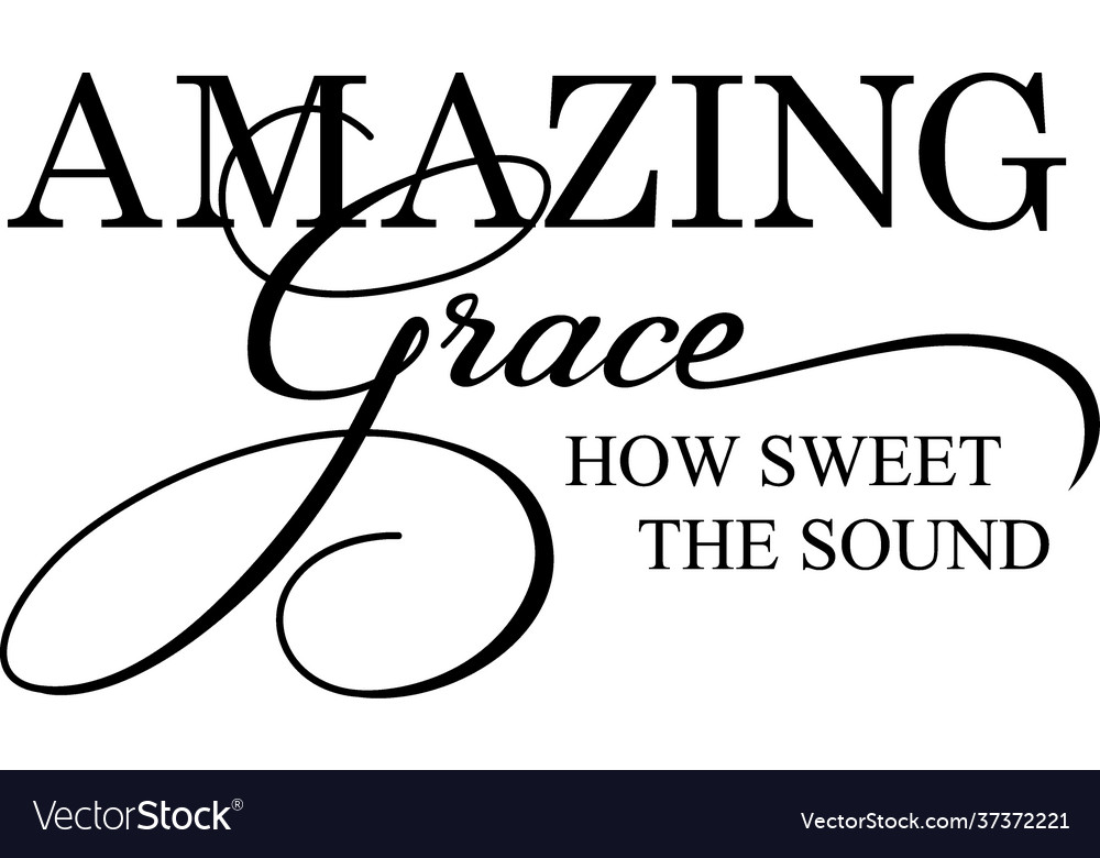 Amazing grace sign typography lettering quotes vector image Amazing grace sign typography lettering quotes