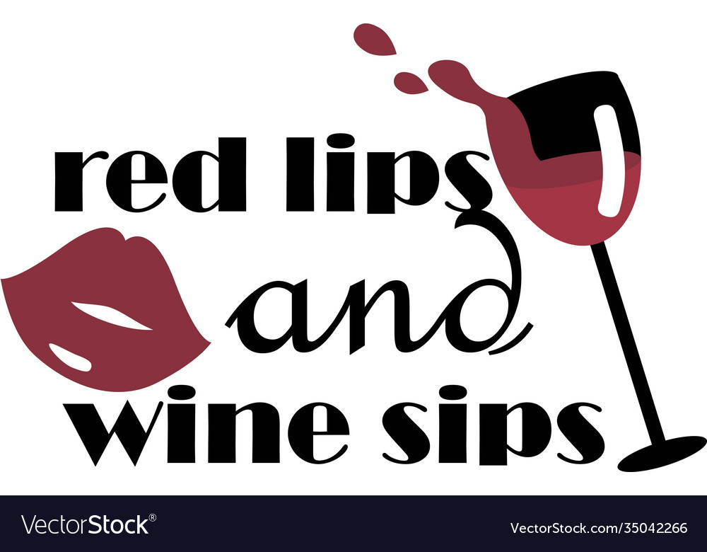 Red lips and wine sips Royalty Free Vector Image