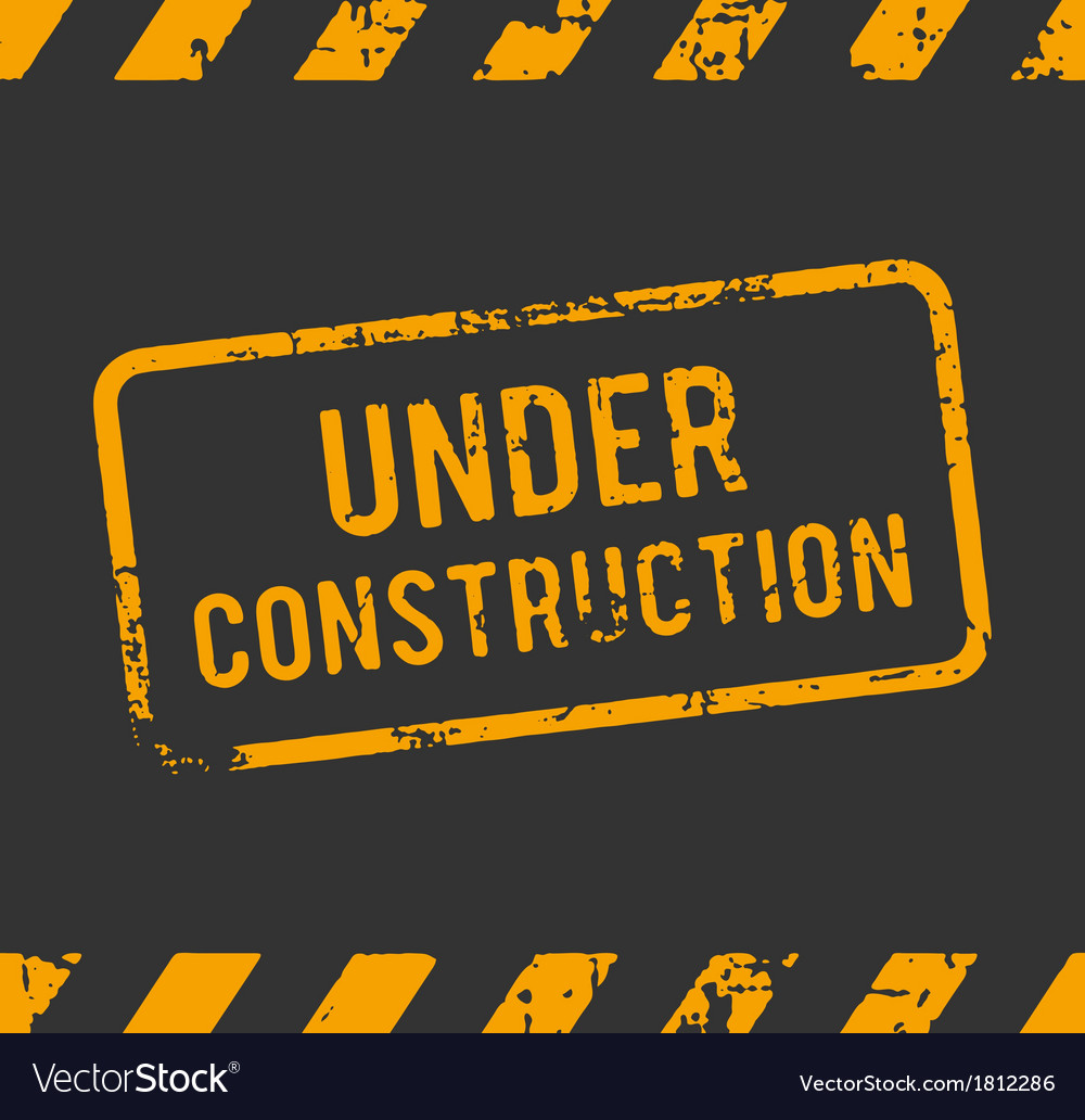 Under construction rubber stamp