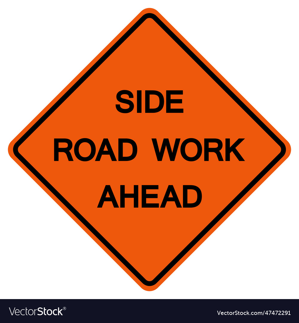 Side Road Work Ahead Traffic Symbol Sign Vector Image