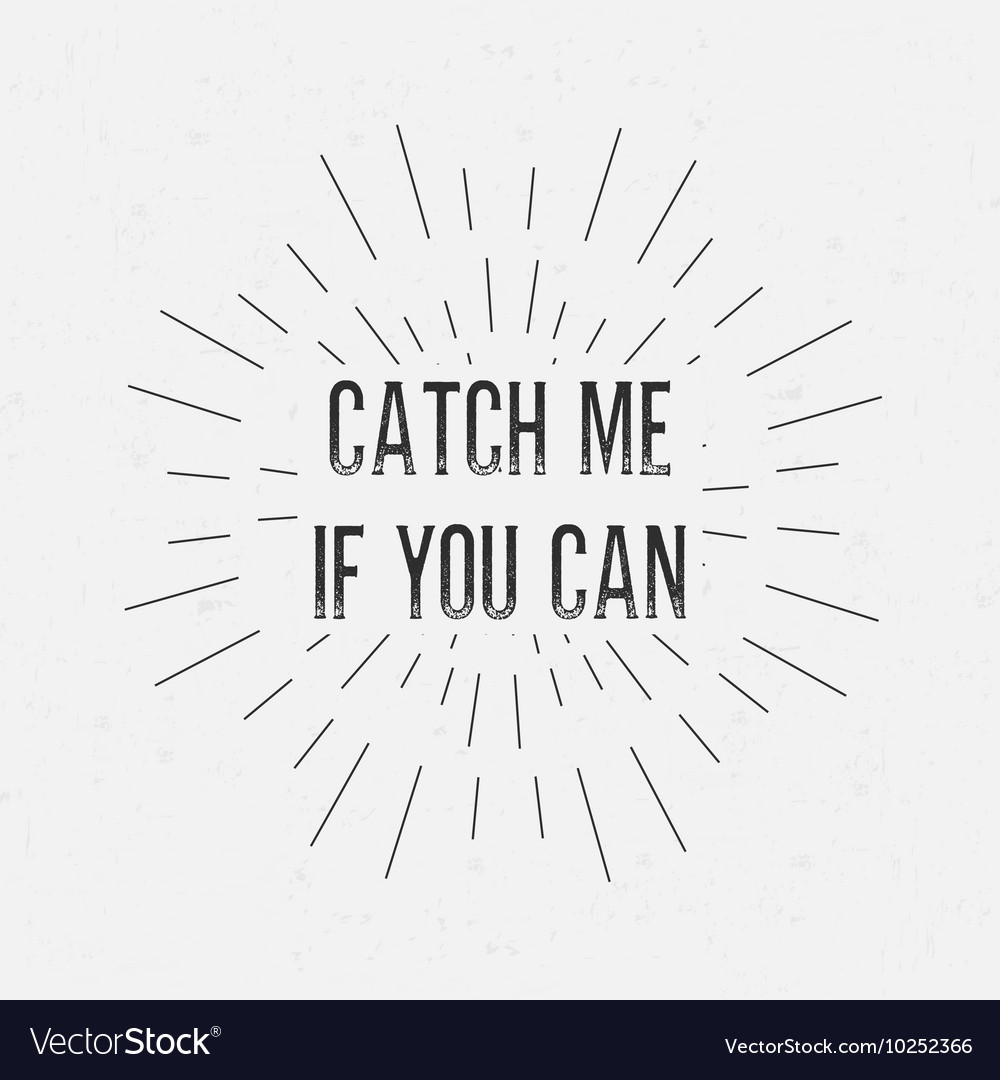 Text catch. Text catch. Catch 22 poster. Trust alvii. Catch your sun answers.