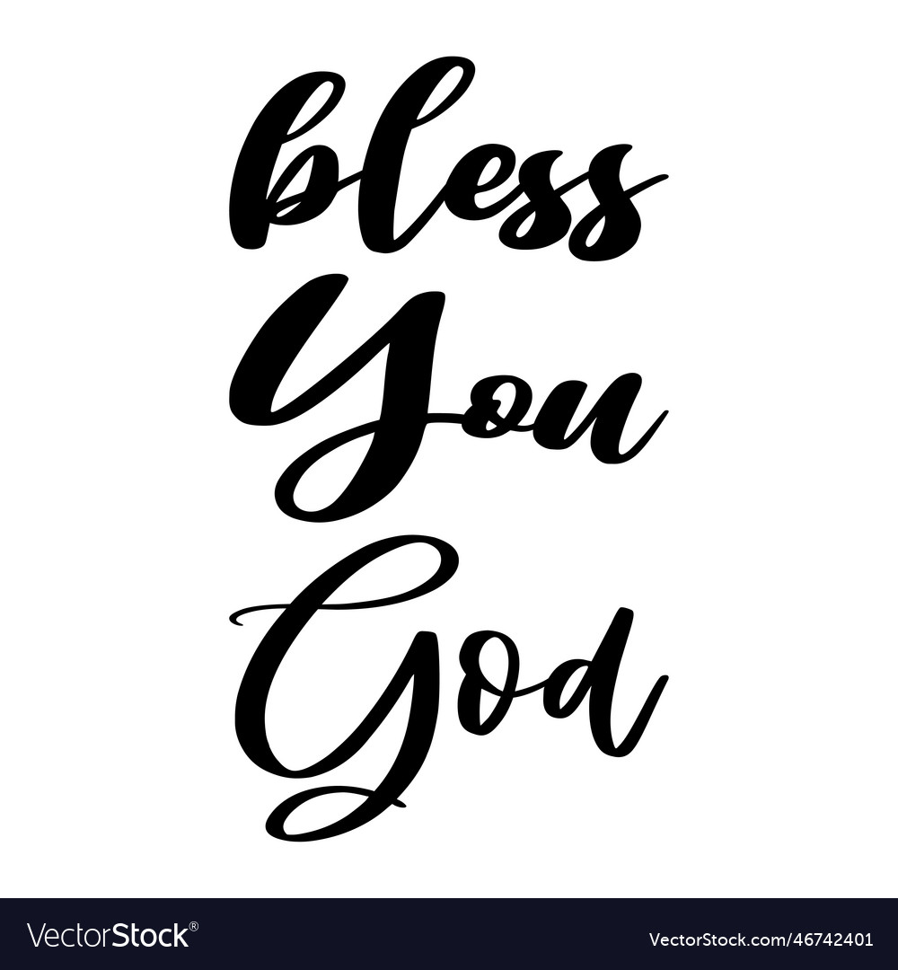 Bless you god quote letter Royalty Free Vector Image