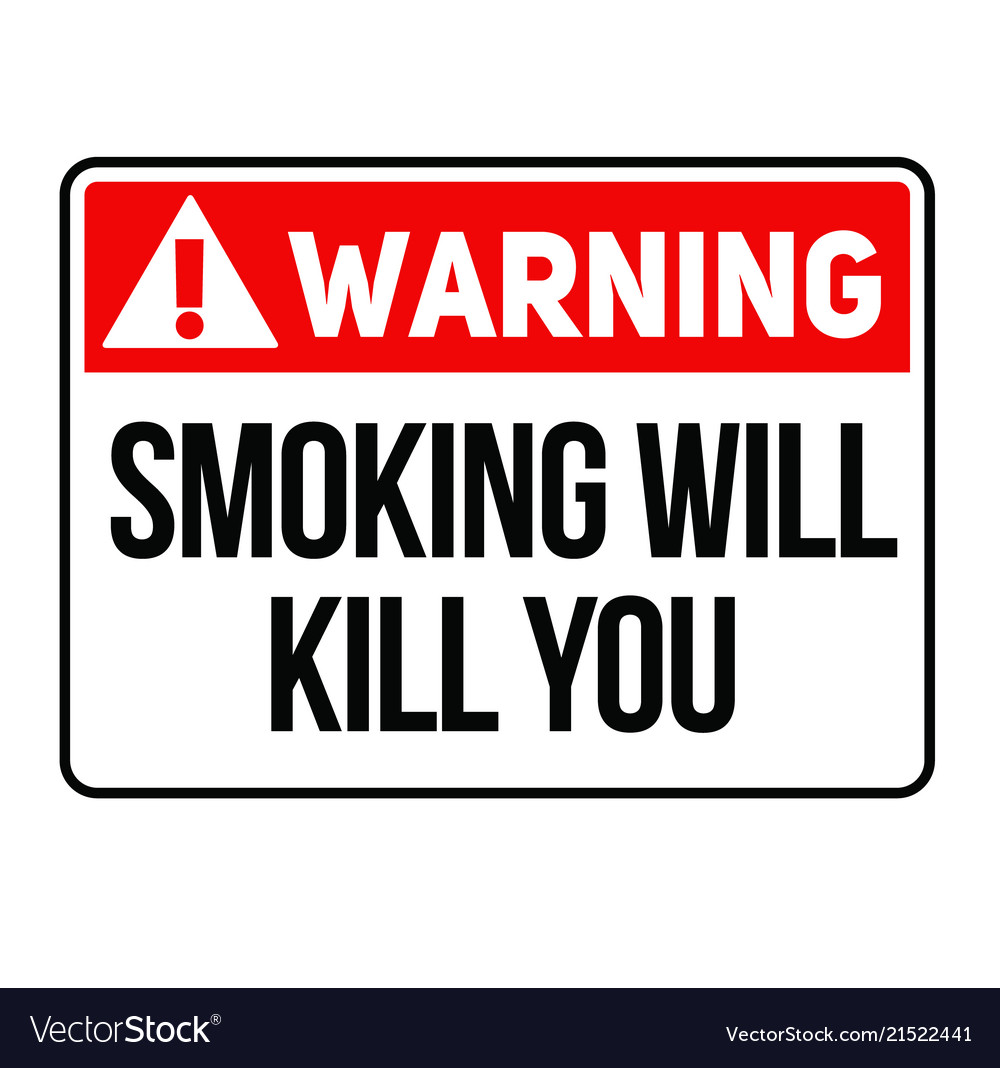 Warning smoking will kill you warning sign Vector Image