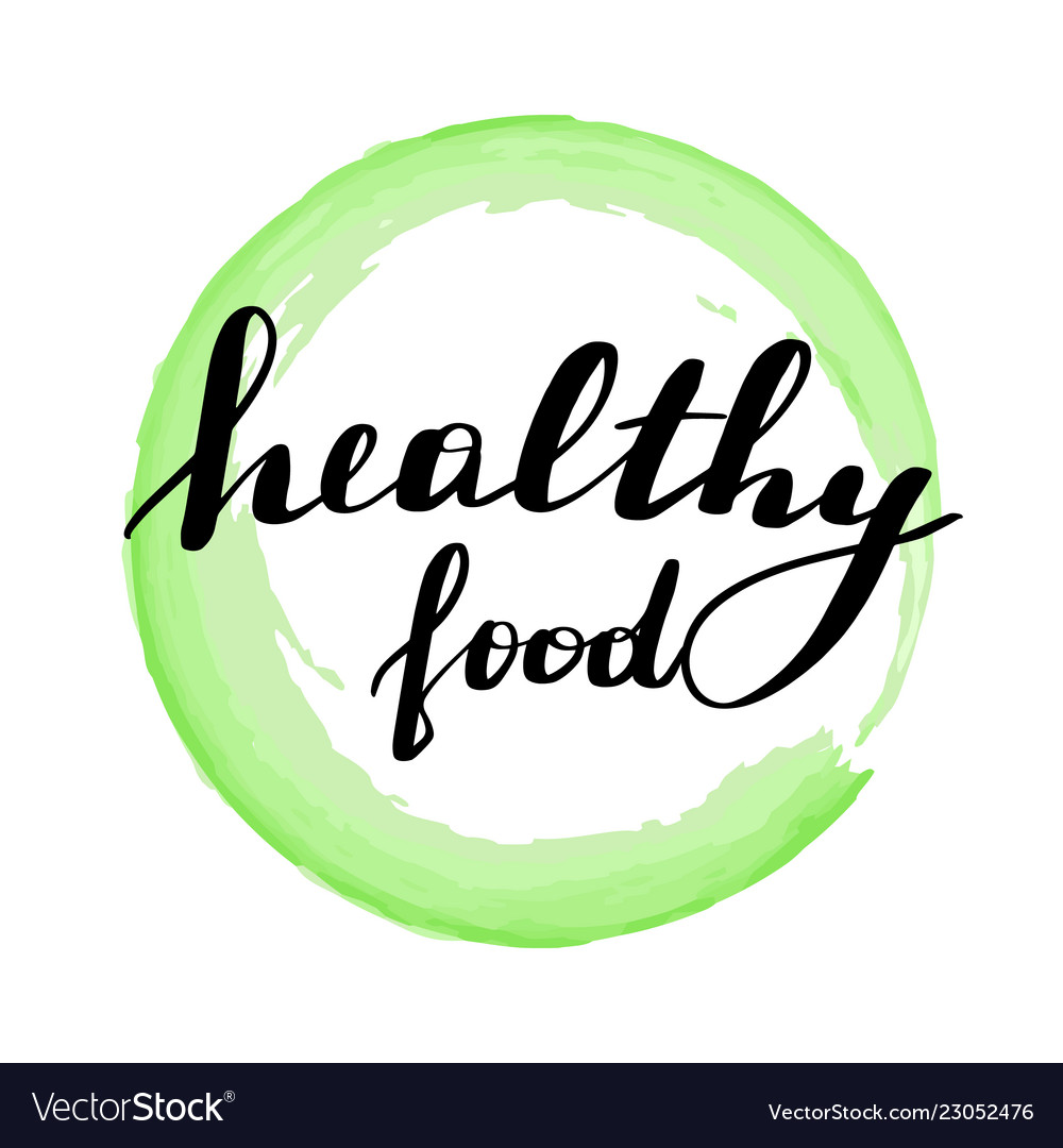 Lettering inscription healthy food Royalty Free Vector Image