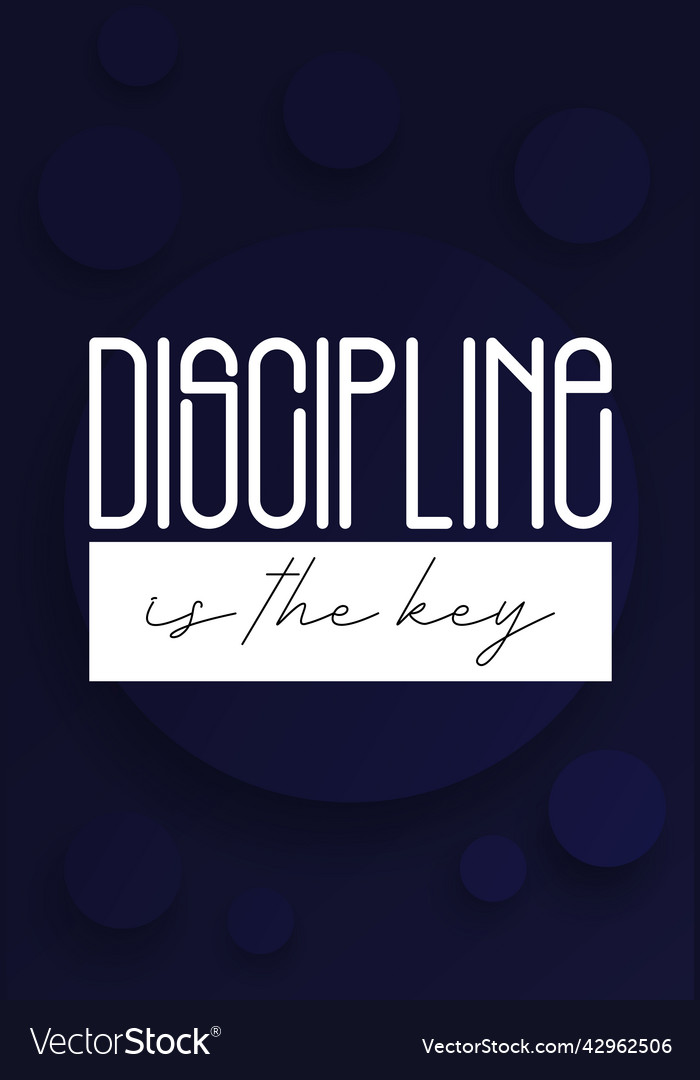 Discipline is the key poster design Royalty Free Vector