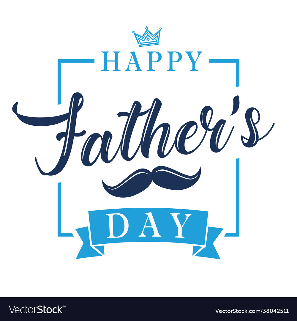 Happy fathers day lettering Royalty Free Vector Image