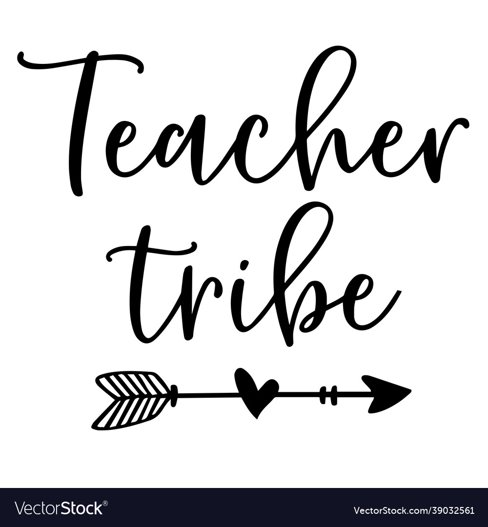 Teacher tribe inspirational quotes Royalty Free Vector Image