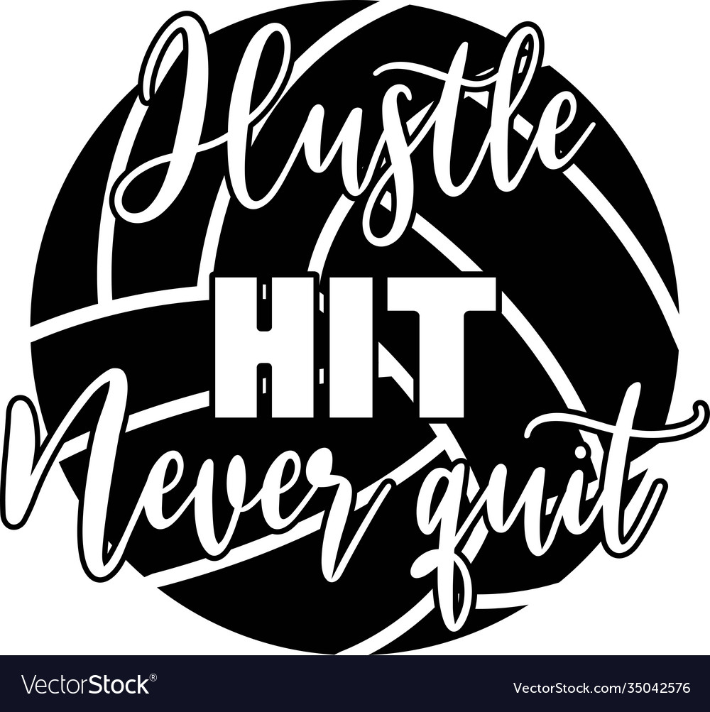 Coach Volleyball Hustle Hit Never Quit. Grunge Font 