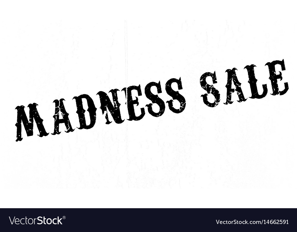 Madness sale rubber stamp Royalty Free Vector Image