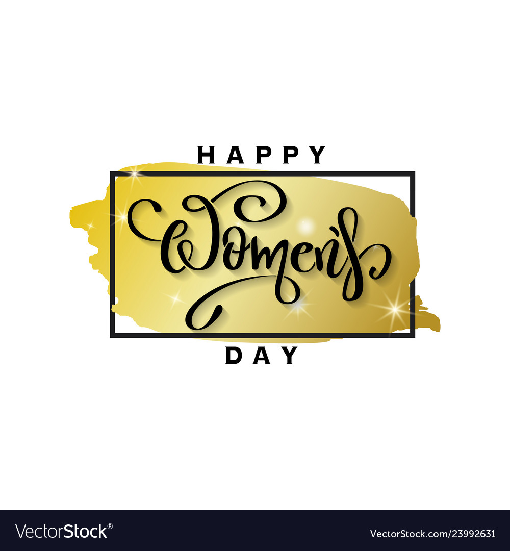 Happy womens day calligraphy lettering