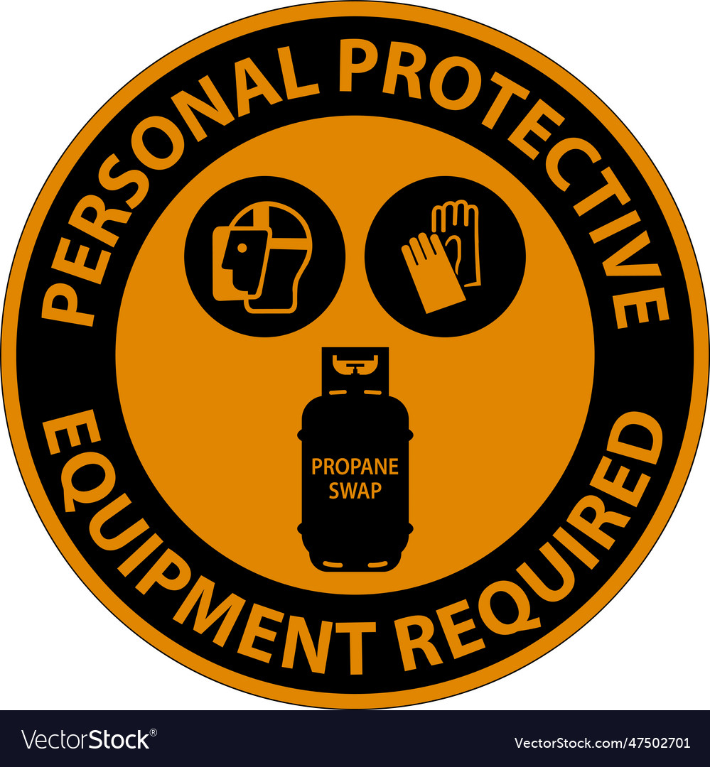 Propane personal protective equipment required