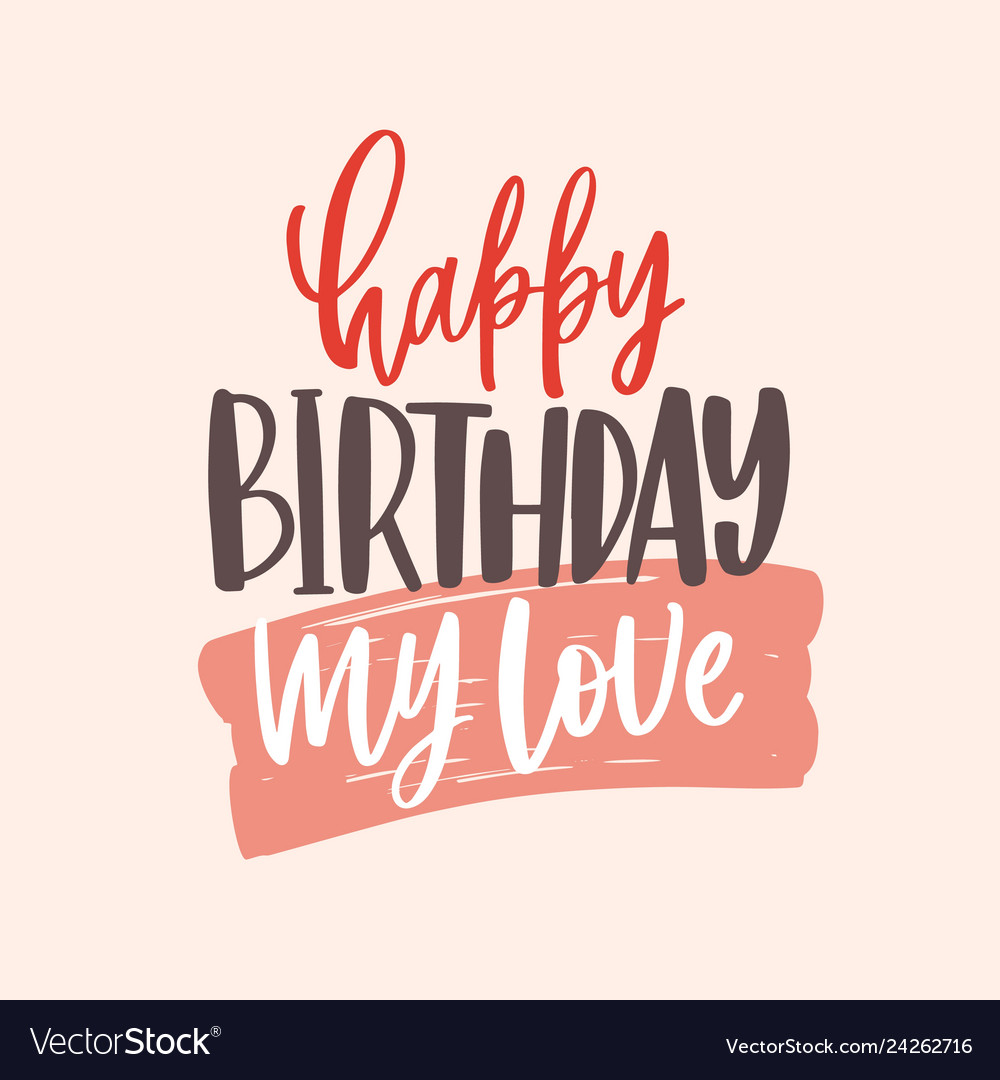 Greeting card template with happy birthday my love