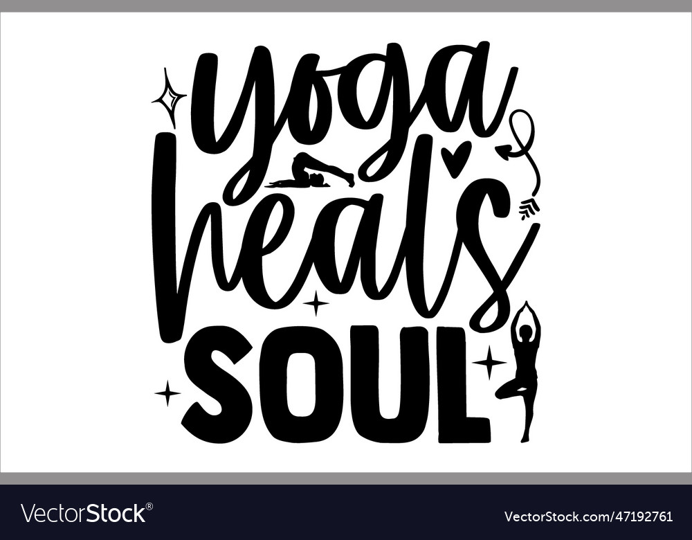 Yoga Heals Soul Royalty Free Vector Image - Vectorstock