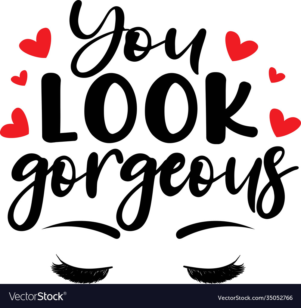 Embracing The Art Of Complimenting: You Look Gorgeous Quotes