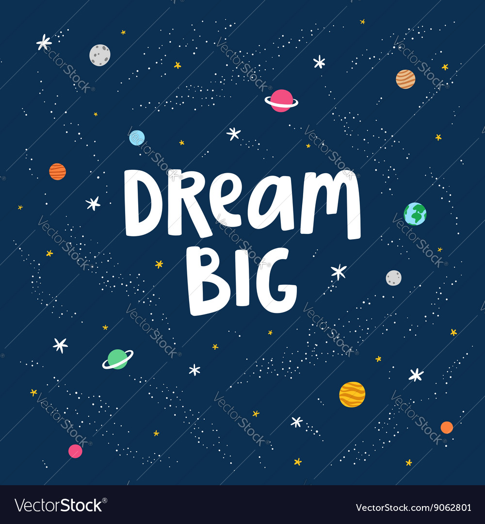 Dream Big 