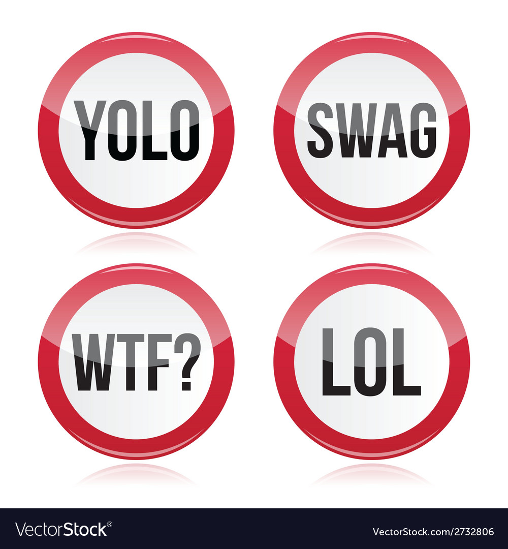 Yolo swag wtf lol signs