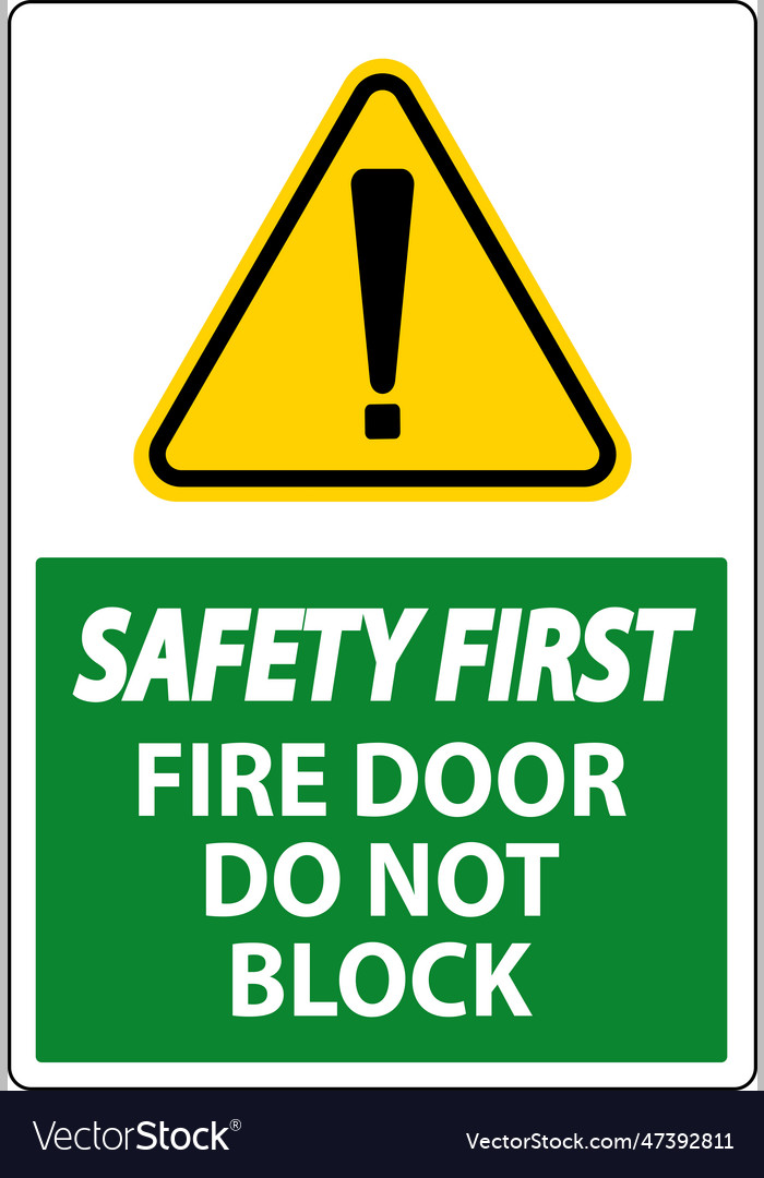 Safety First Fire Door Do Not Block Sign On White Vector Image