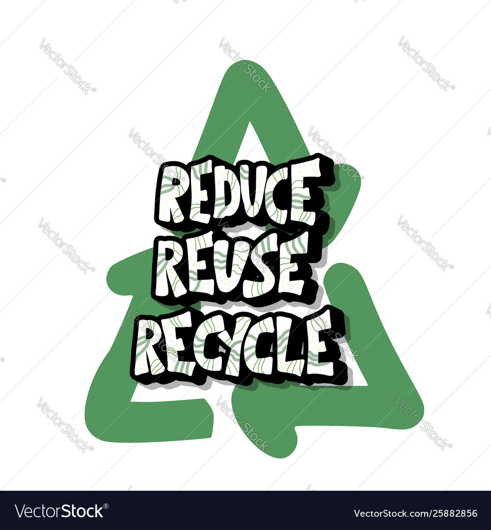 Reduce reuse recycle concept text design