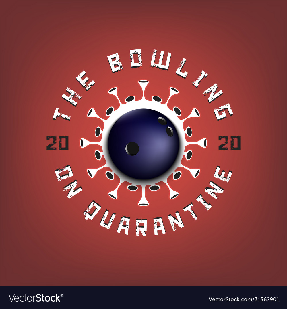 Coronavirus sign with bowling ball