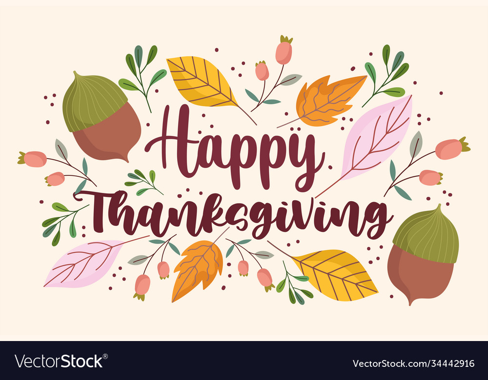 Happy thanksgiving foliage leaves acorns floral Vector Image