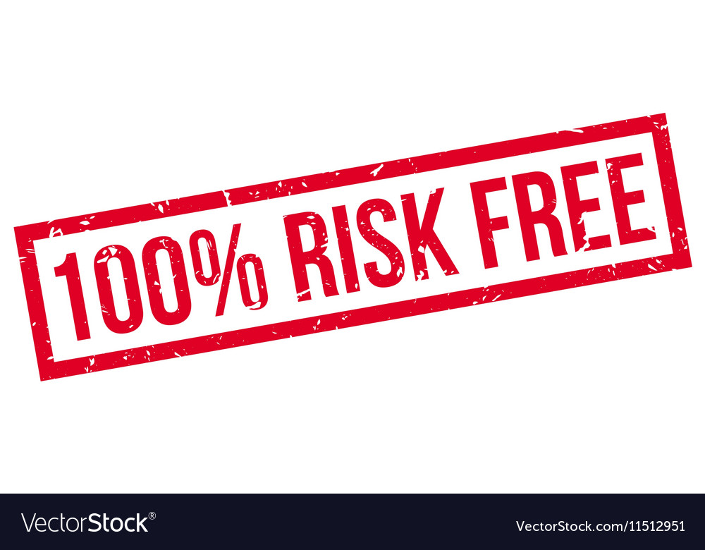 100 percent risk free rubber stamp