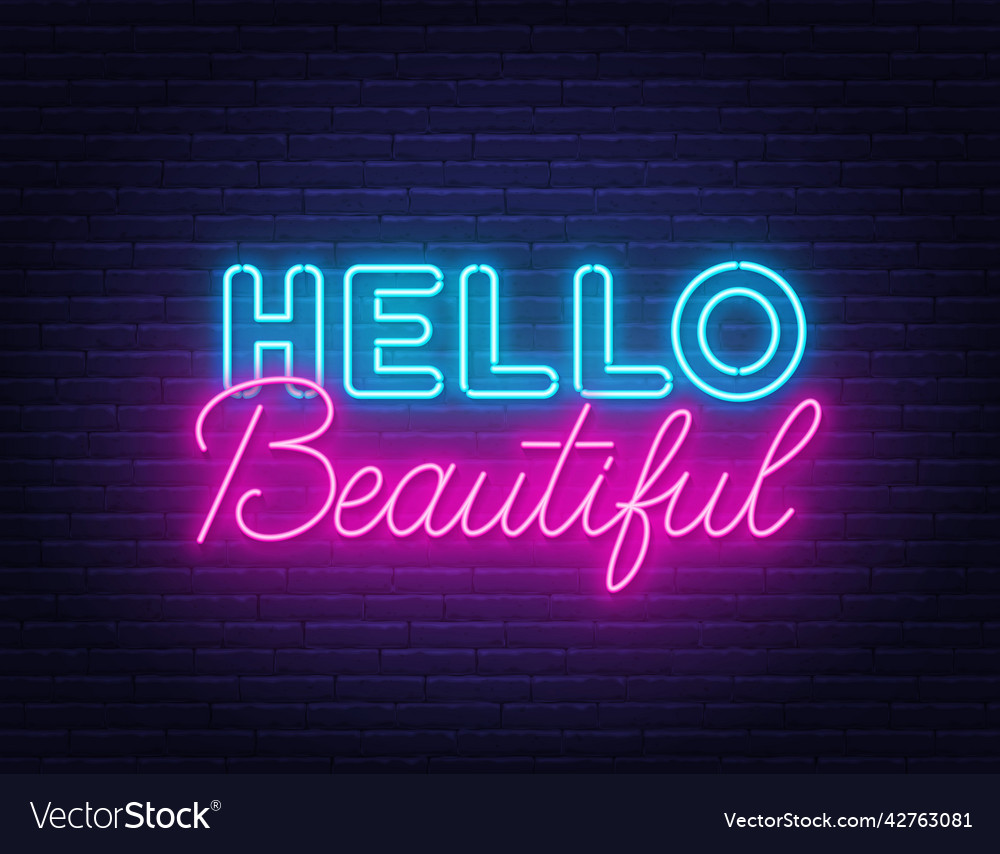 Hello beautiful neon lettering on brick wall Vector Image