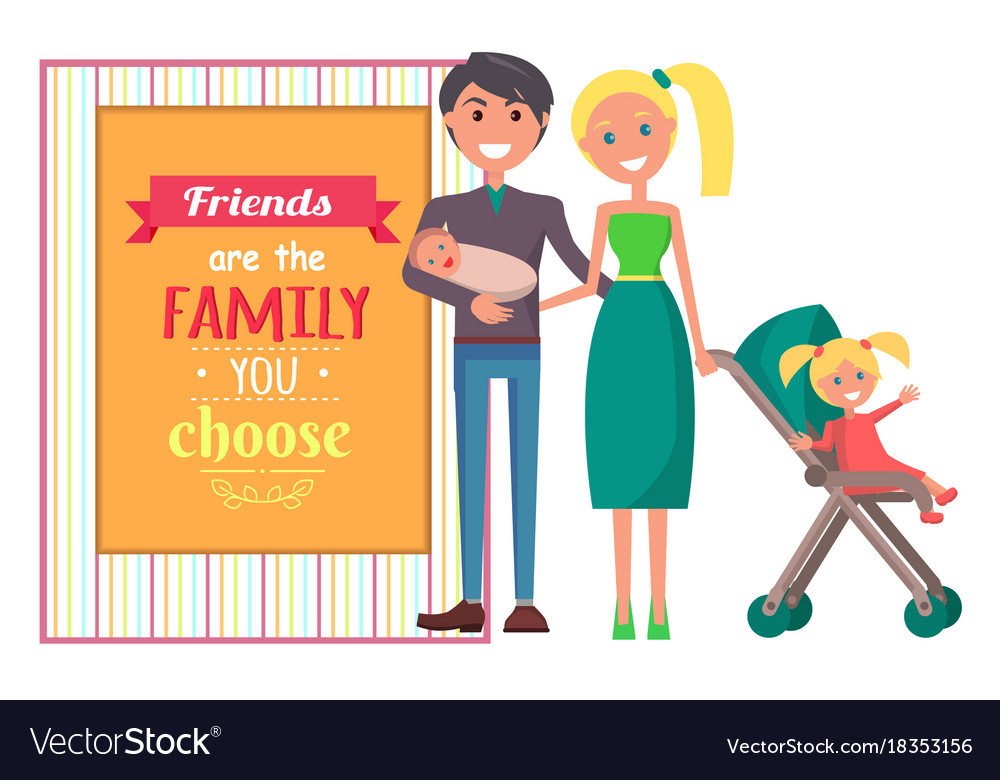 Friends are family you choose graphic Royalty Free Vector