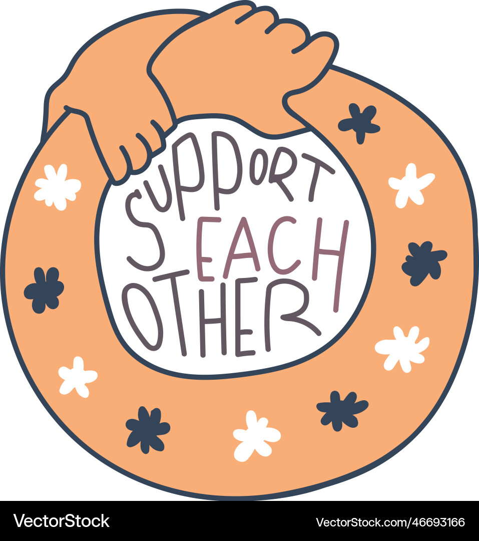 Support each other hand drawn quote lettering Vector Image