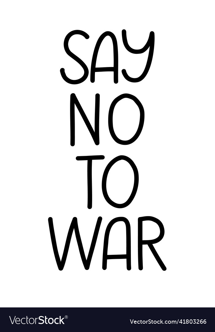 Say no to war script lettering Royalty Free Vector Image