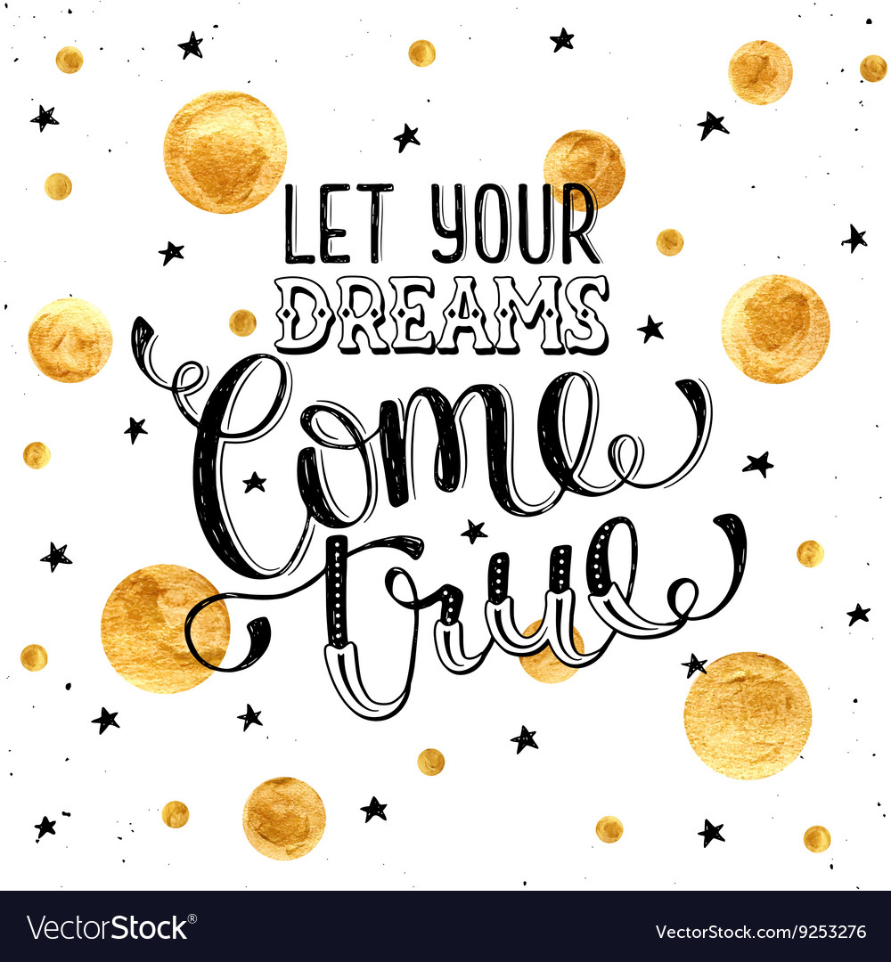 Inspirational print about dreams Royalty Free Vector Image