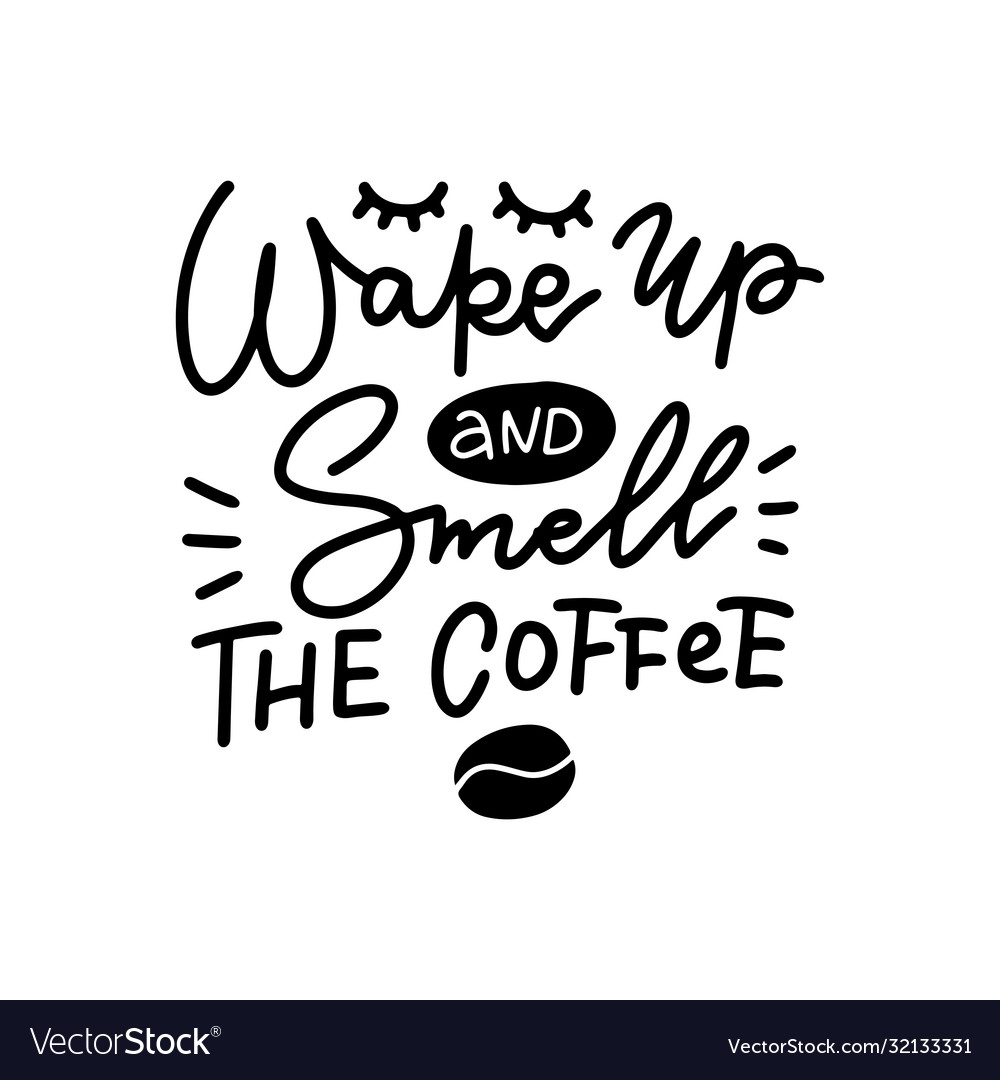 wake-up-and-smell-coffee-linear-calligraphy-vector-image