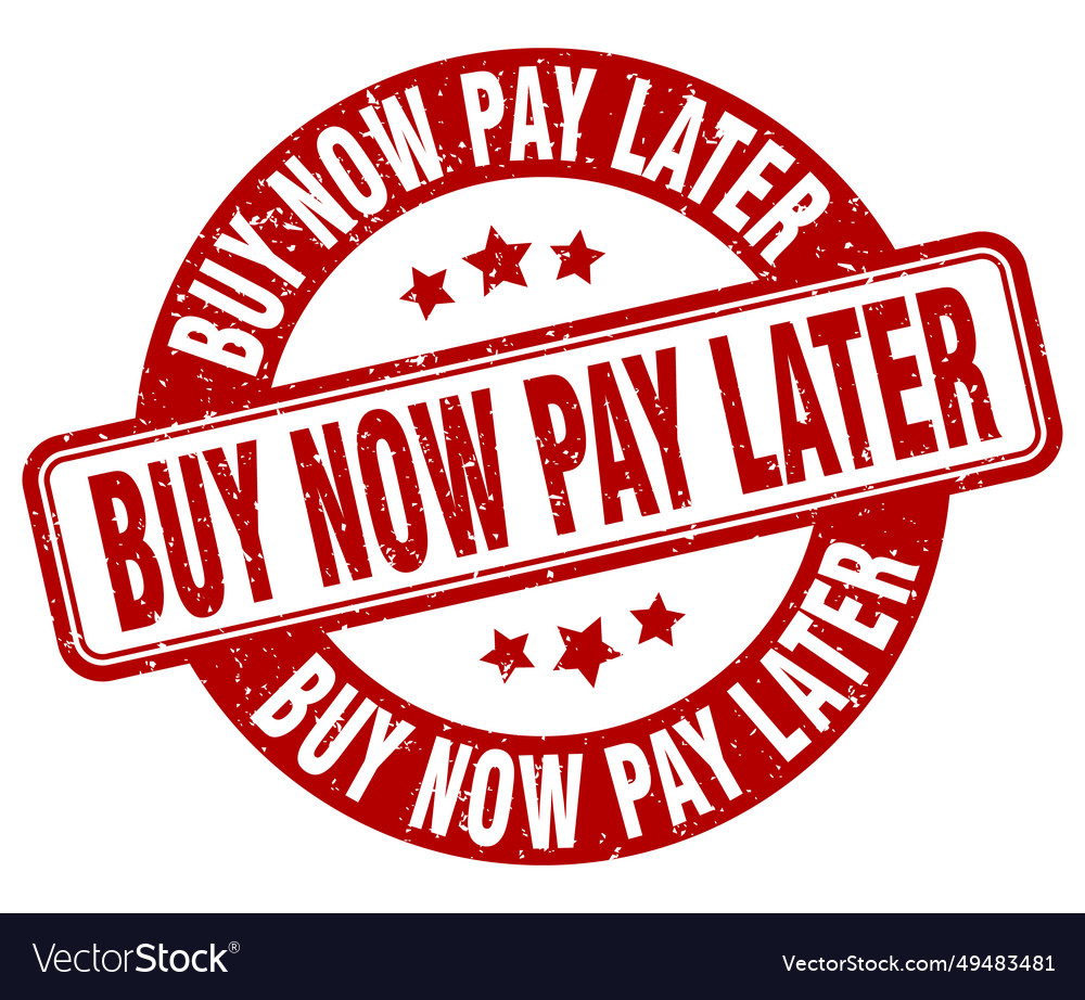 Buy now pay later stamp label Royalty Free Vector Image