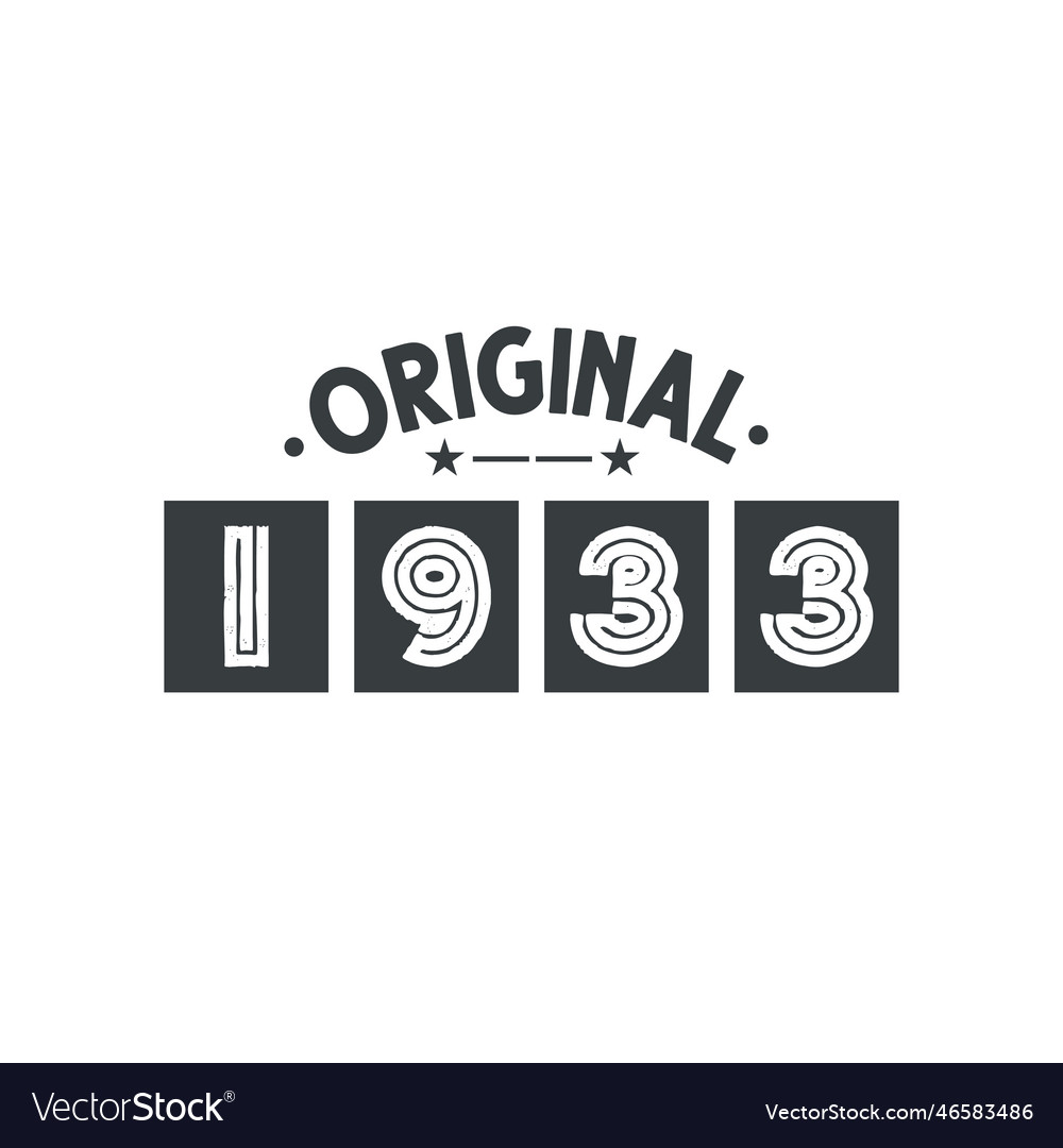 Born in 1933 vintage retro birthday original 1933 Vector Image