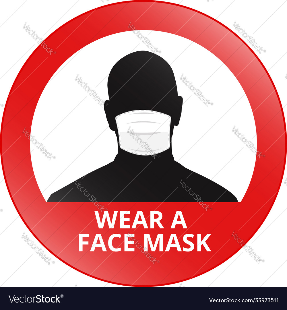 Wear a face mask sign Royalty Free Vector Image