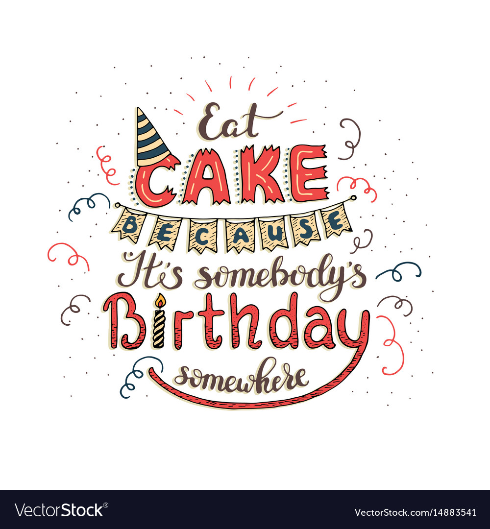 Unique lettering poster with a phrase eat cake