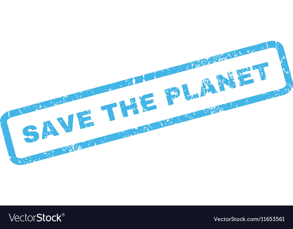 Save The Planet Rubber Stamp Royalty Free Vector Image save the planet rubber stamp royalty free vector image