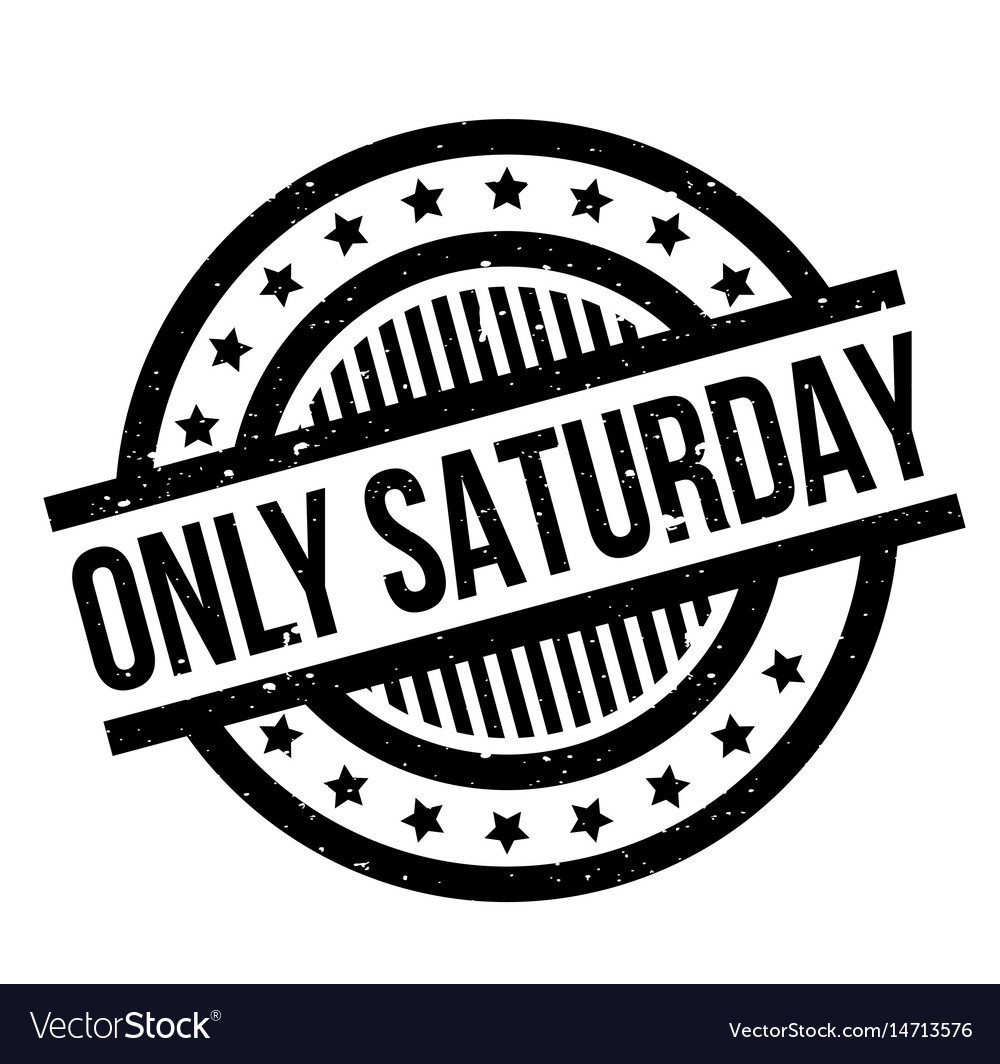 Only Saturday Rubber Stamp Royalty Free Vector Image