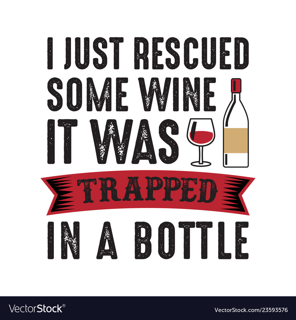 Wine funny quote and saying 100 best for your Vector Image Wine funny quote and saying 100 best for your Vector Image
