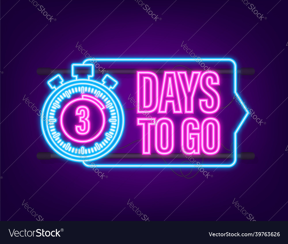 3 days to go neon style icon typographic